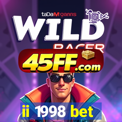 ii 1998 bet